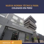 Nueva norma técnica para colegios en Perú